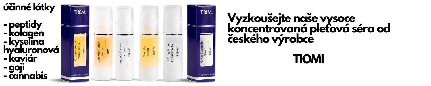 Vyzkoušejte naše vysoce koncentrovaná pleťová séra od českého výrobce TIOMI